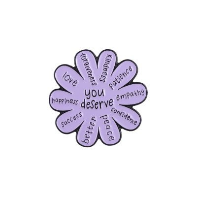 ENAMEL PIN - “You Deserve”