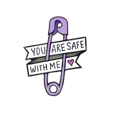 ENAMEL PIN - “You Are Safe With Me”