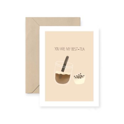 ‘You Are My Best-Tea’ Greeting Card By I Have Been There